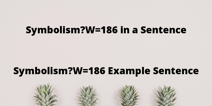 109 Symbolism Sentence Examples And Meaning